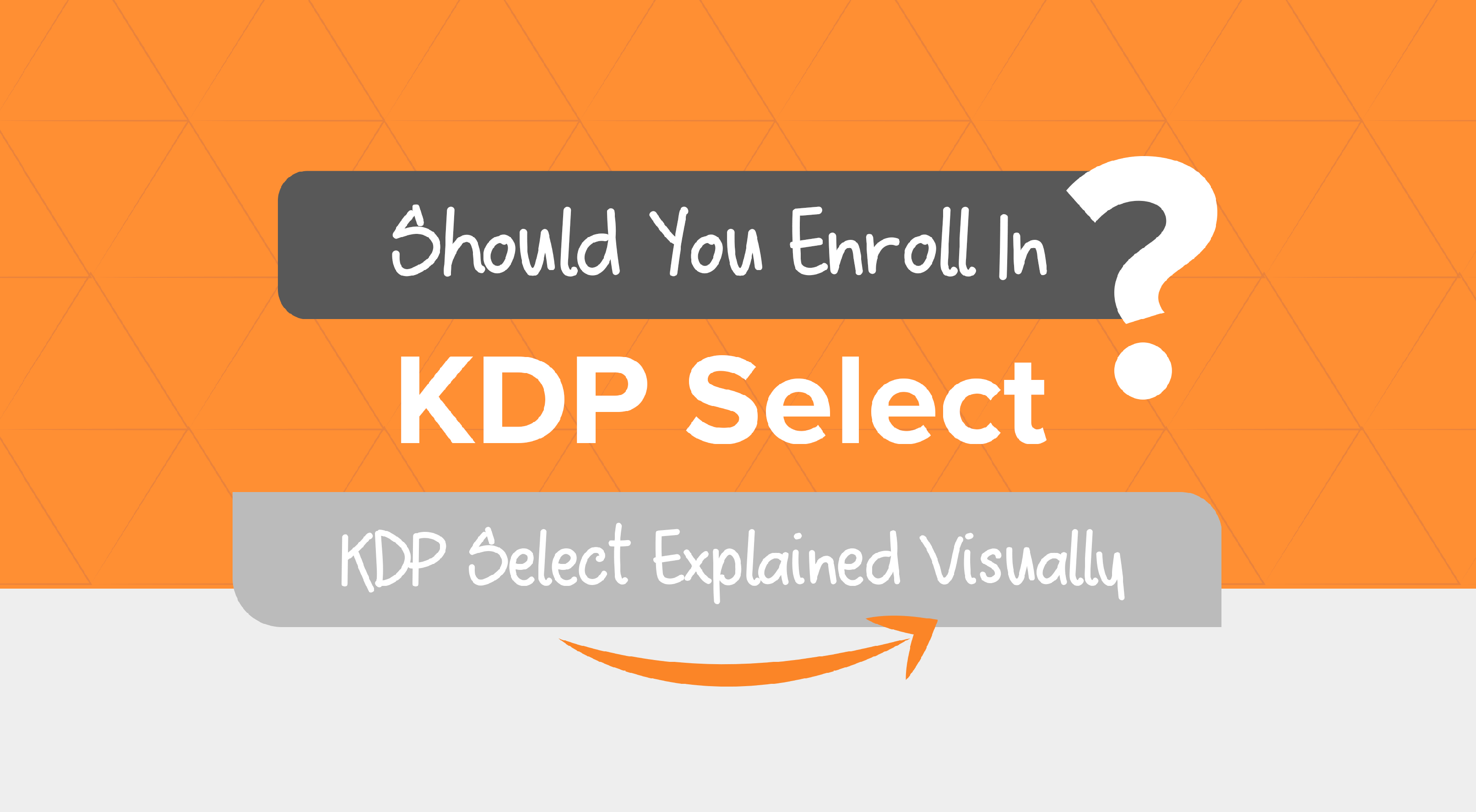 should-you-enroll-in-kdp-select-kdp-select-explained-visually