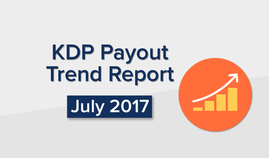 Kindle Unlimited KENP Payout for July 2017 – KDP Payout Trend Report